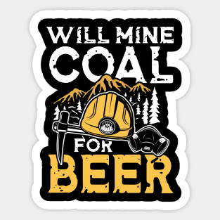 Will Mine Coal For Beer Sticker